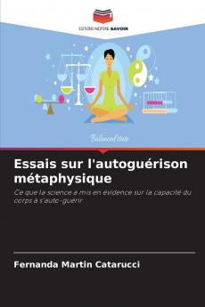 Essais sur l'autoguérison métaphysique