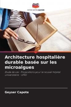 Architecture hospitalière durable basée sur les microalgues