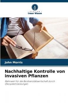 Nachhaltige Kontrolle von invasiven Pflanzen