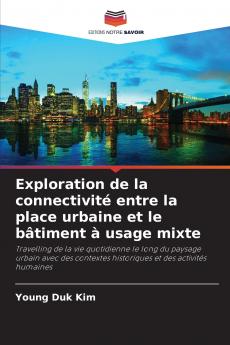 Exploration de la connectivité entre la place urbaine et le bâtiment à usage mixte