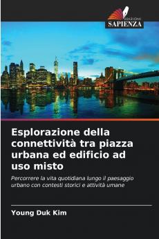 Esplorazione della connettività tra piazza urbana ed edificio ad uso misto