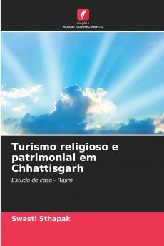 Turismo religioso e patrimonial em Chhattisgarh