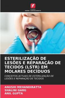 ESTERILIZAÇÃO DE LESÕES E REPARAÇÃO DE TECIDOS (LSTR) EM MOLARES DECÍDUOS