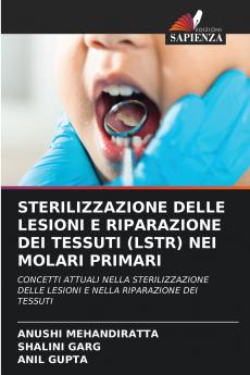 STERILIZZAZIONE DELLE LESIONI E RIPARAZIONE DEI TESSUTI (LSTR) NEI MOLARI PRIMARI