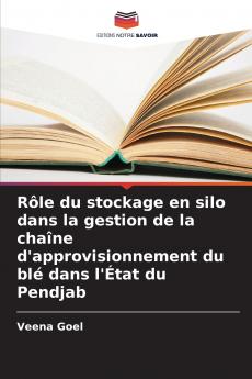 Rôle du stockage en silo dans la gestion de la chaîne d'approvisionnement du blé dans l'État du Pendjab