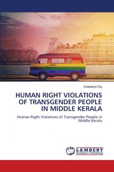 HUMAN RIGHT VIOLATIONS OF TRANSGENDER PEOPLE IN MIDDLE KERALA