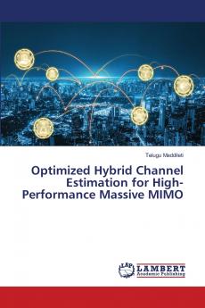 Optimized Hybrid Channel Estimation for High-Performance Massive MIMO