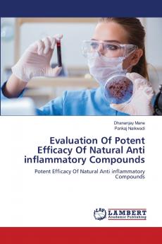 Evaluation Of Potent Efficacy Of Natural Anti inflammatory Compounds