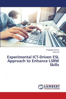 Experimental ICT-Driven ESL Approach to Enhance LSRW Skills