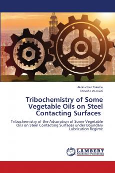 Tribochemistry of Some Vegetable Oils on Steel Contacting Surfaces