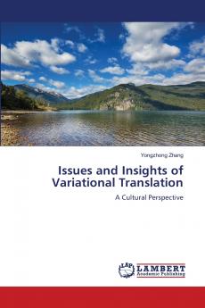 Issues and Insights of Variational Translation