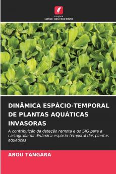 DINÂMICA ESPÁCIO-TEMPORAL DE PLANTAS AQUÁTICAS INVASORAS
