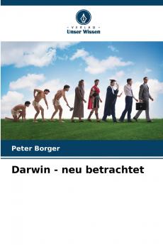 Darwin - neu betrachtet