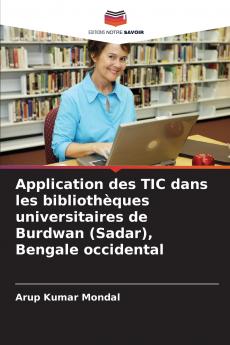Application des TIC dans les bibliothèques universitaires de Burdwan (Sadar) Bengale occidental