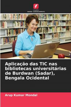Aplicação das TIC nas bibliotecas universitárias de Burdwan (Sadar) Bengala Ocidental