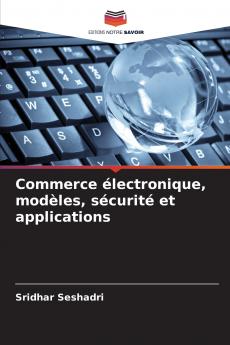 Commerce électronique modèles sécurité et applications