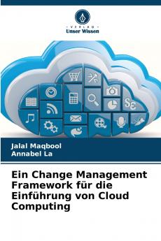 Ein Change Management Framework für die Einführung von Cloud Computing