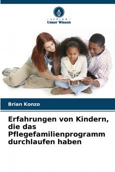 Erfahrungen von Kindern die das Pflegefamilienprogramm durchlaufen haben