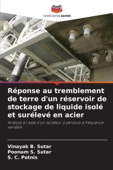Réponse au tremblement de terre d'un réservoir de stockage de liquide isolé et surélevé en acier