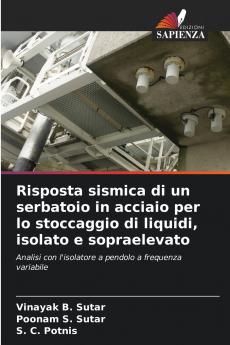 Risposta sismica di un serbatoio in acciaio per lo stoccaggio di liquidi isolato e sopraelevato