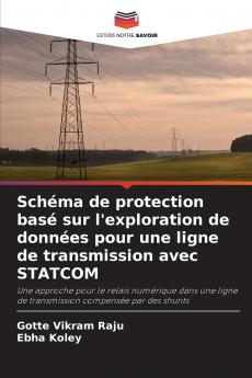 Schéma de protection basé sur l'exploration de données pour une ligne de transmission avec STATCOM