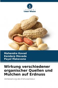 Wirkung verschiedener organischer Quellen und Mulchen auf Erdnuss