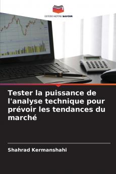 Tester la puissance de l'analyse technique pour prévoir les tendances du marché