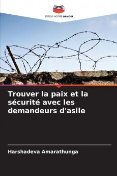 Trouver la paix et la sécurité avec les demandeurs d'asile