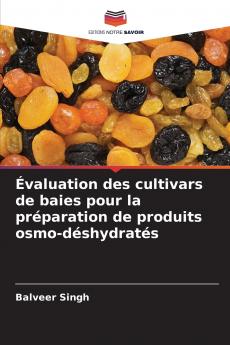 Évaluation des cultivars de baies pour la préparation de produits osmo-déshydratés