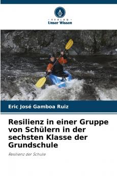 Resilienz in einer Gruppe von Schülern in der sechsten Klasse der Grundschule