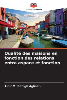 Qualité des maisons en fonction des relations entre espace et fonction