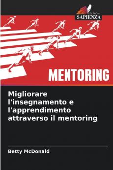 Migliorare l'insegnamento e l'apprendimento attraverso il mentoring
