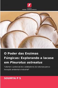 O Poder das Enzimas Fúngicas