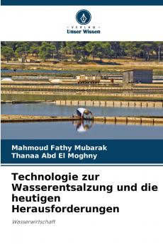 Technologie zur Wasserentsalzung und die heutigen Herausforderungen
