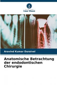 Anatomische Betrachtung der endodontischen Chirurgie