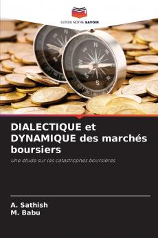DIALECTIQUE et DYNAMIQUE des marchés boursiers