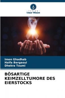 BÖSARTIGE KEIMZELLTUMORE DES EIERSTOCKS