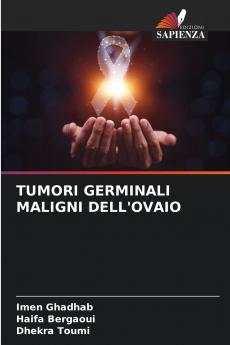 TUMORI GERMINALI MALIGNI DELL'OVAIO