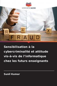 Sensibilisation à la cybercriminalité et attitude vis-à-vis de l'informatique chez les futurs enseignants