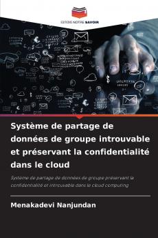 Système de partage de données de groupe introuvable et préservant la confidentialité dans le cloud