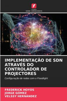 IMPLEMENTAÇÃO DE SDN ATRAVÉS DO CONTROLADOR DE PROJECTORES