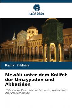 Mewâlî unter dem Kalifat der Umayyaden und Abbasiden