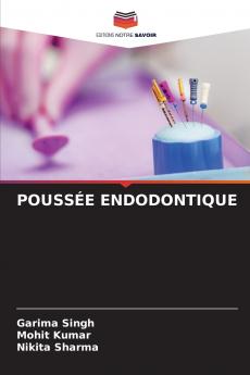 POUSSÉE ENDODONTIQUE