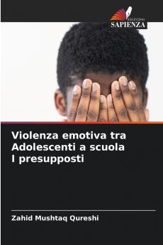 Violenza emotiva tra Adolescenti a scuola I presupposti