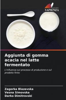 Aggiunta di gomma acacia nel latte fermentato