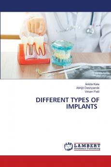 DIFFERENT TYPES OF IMPLANTS