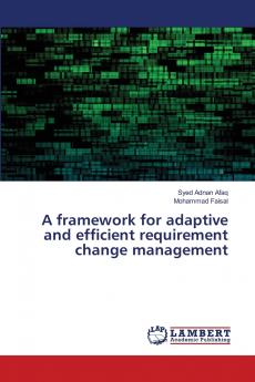 A framework for adaptive and efficient requirement change management