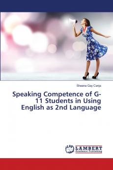 Speaking Competence of G-11 Students in Using English as 2nd Language