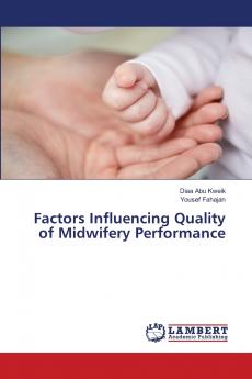 Factors Influencing Quality of Midwifery Performance