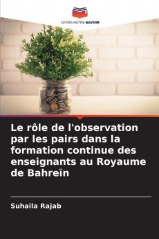 Le rôle de l'observation par les pairs dans la formation continue des enseignants au Royaume de Bahreïn